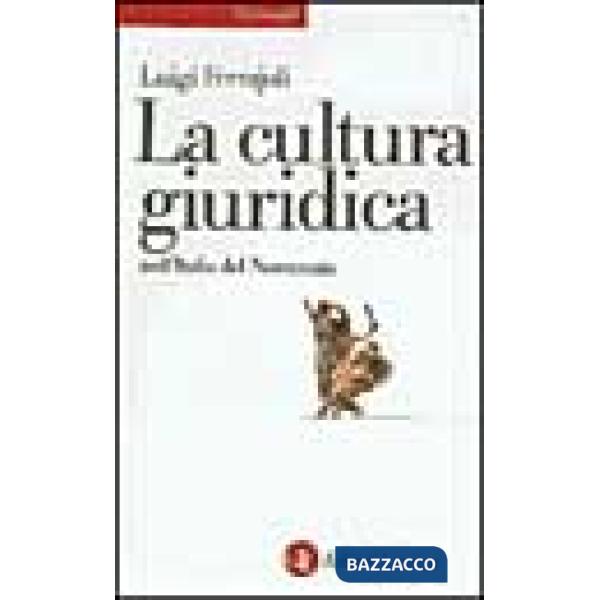 Cultura giuridica nell'Italia del Novecento (La)