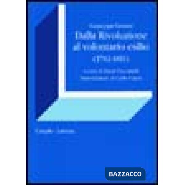 Dalla rivoluzione al volontario esilio (1792-1811)