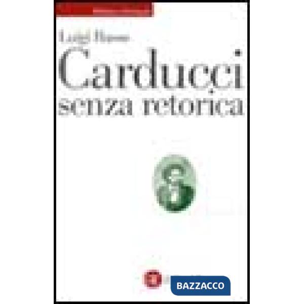 Carducci senza retorica
