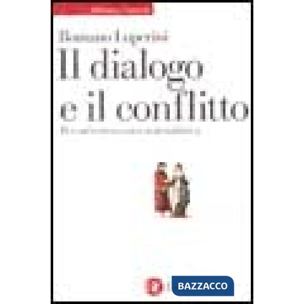 Dialogo e il conflitto (Il)