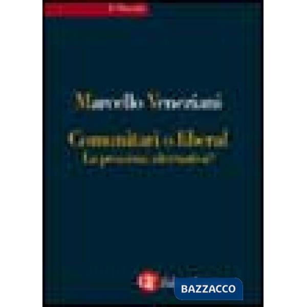 Comunitari o liberal. La nuova alternativa