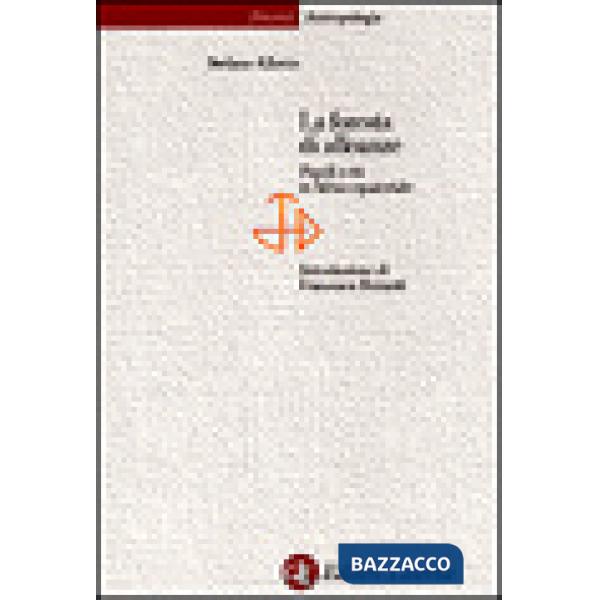Foresta di alleanze. Popoli e riti in Africa equatoriale (La)