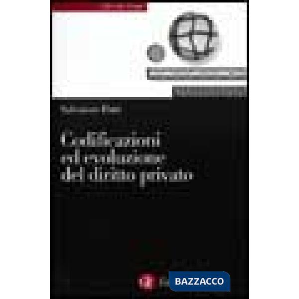 Codificazioni ed evoluzione del diritto privato