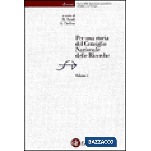 Per una storia del Consiglio Nazionale delle Ricerche. Vol. 1