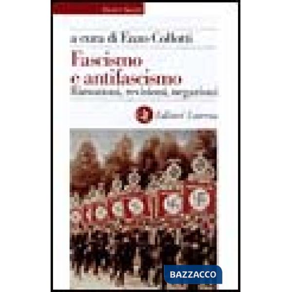 Fascismo e antifascismo. Rimozioni, revisioni, negazioni
