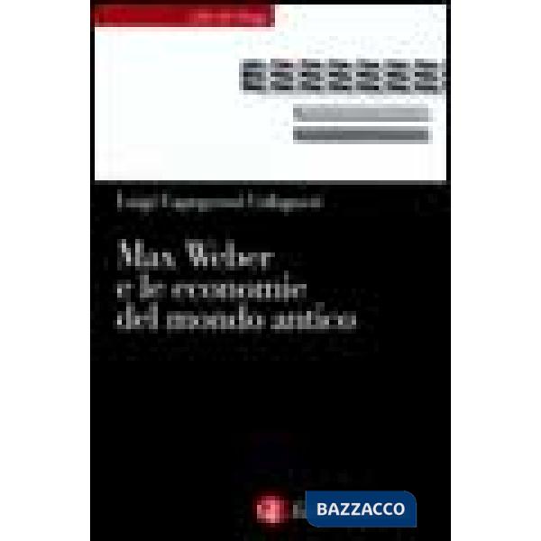 Max Weber e le economie del mondo antico