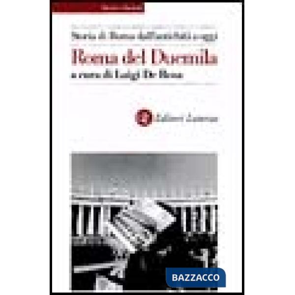 Storia di Roma dall'antichità a oggi. Roma del Duemila