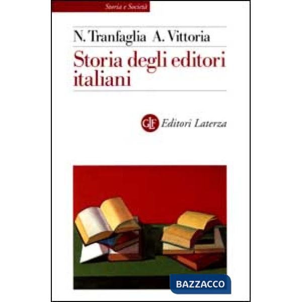 Storia degli editori italiani. Dall'Unità alla fine degli anni Sessanta