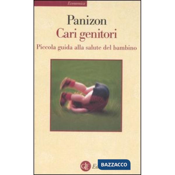 Cari genitori. Piccola guida alla salute del bambino