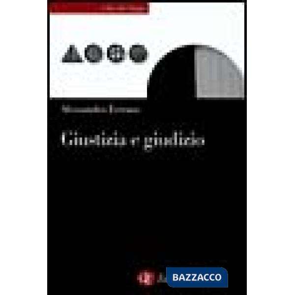Giustizia e giudizio. Ascesa e prospettive del modello giudizialista nella filos