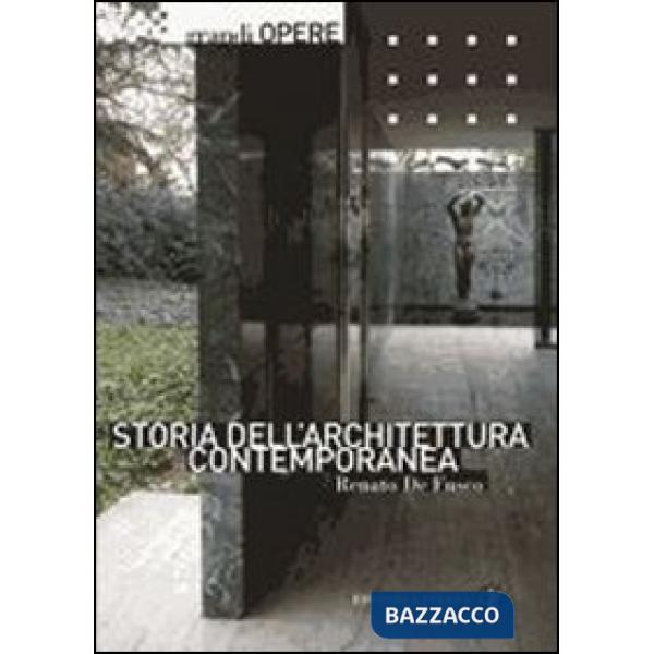 Storia dell'architettura contemporanea. Ediz. illustrata