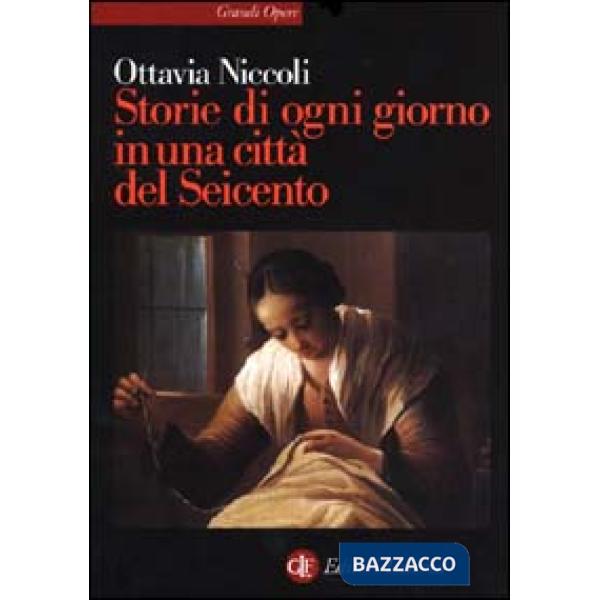 Storie di ogni giorno in una città del Seicento