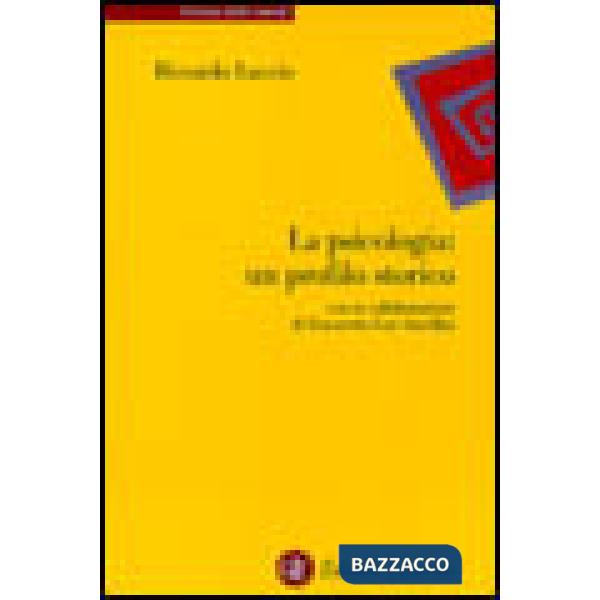 Psicologia. Un profilo storico (La)