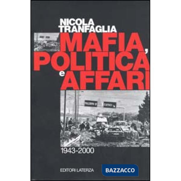 Mafia, politica e affari. 1943-2000