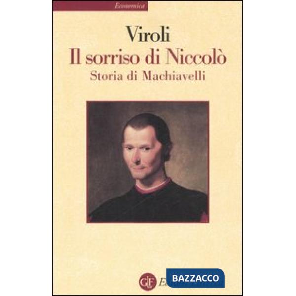 Sorriso di Niccolò. Storia di Machiavelli (Il)
