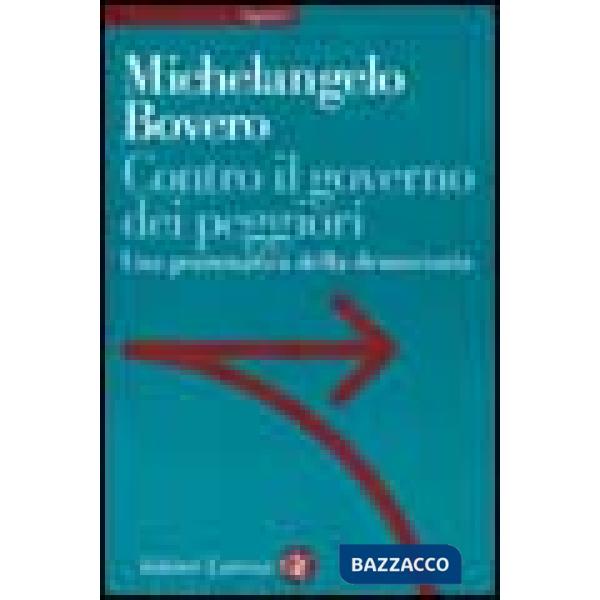 Contro il governo dei peggiori. Una grammatica della democrazia