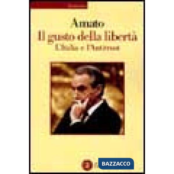 Gusto della libertà. L'Italia e l'antitrust (Il)