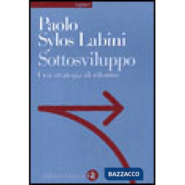 Sottosviluppo. Una strategia di riforme
