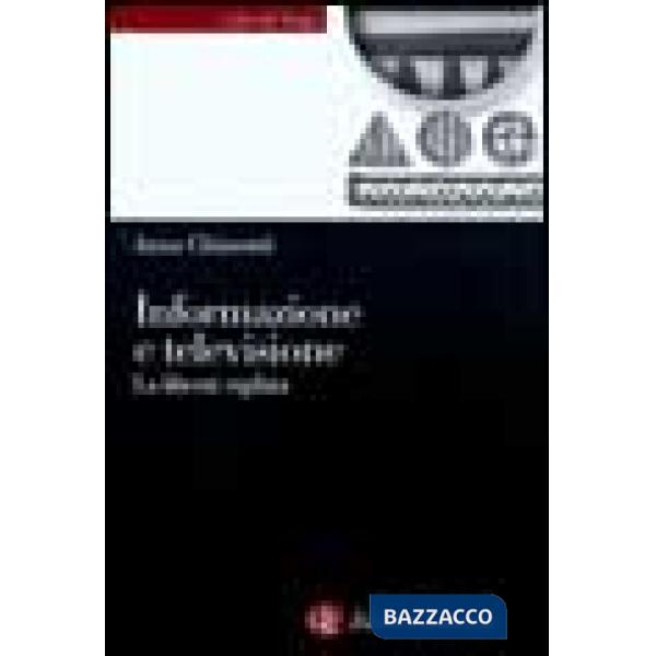 Informazione e televisione. La libertà vigilata
