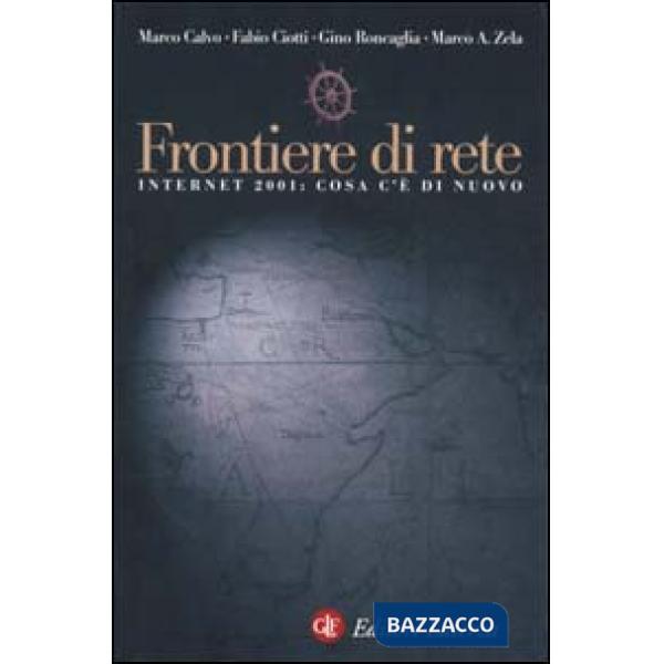 Frontiere di rete. Internet 2001: cosa c'è di nuovo