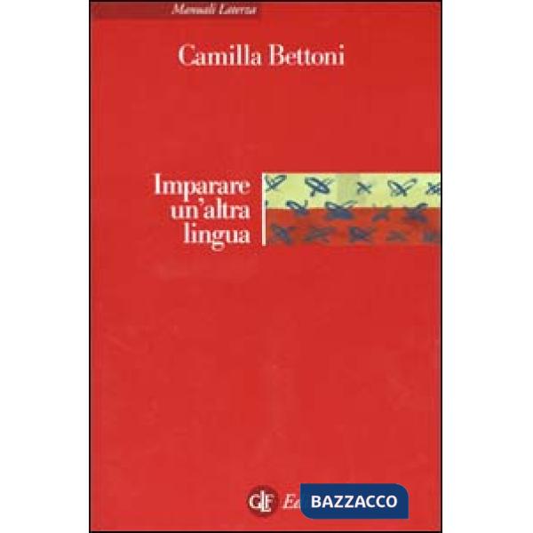 Imparare un'altra lingua. Lezioni di linguistica applicata