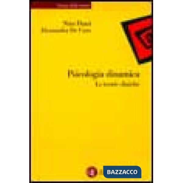 Psicologia dinamica. Le teorie cliniche