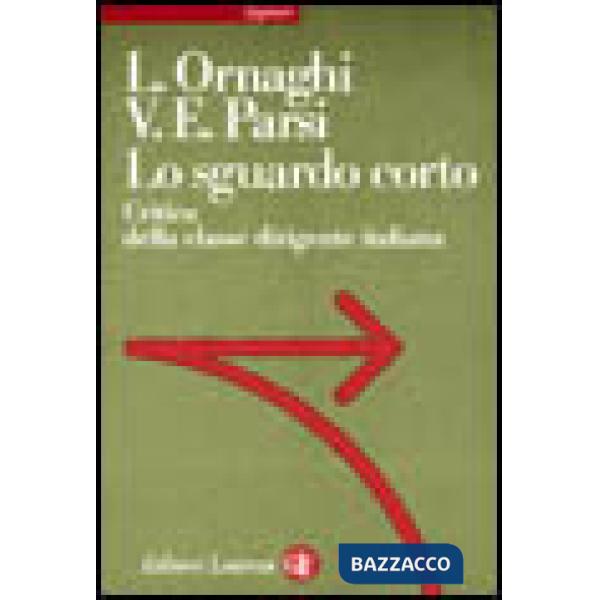 Sguardo corto. Critica della classe dirigente italiana (Lo)