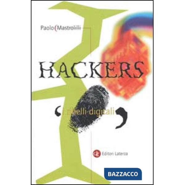 Hackers. I ribelli digitali