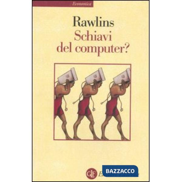 Schiavi del computer?