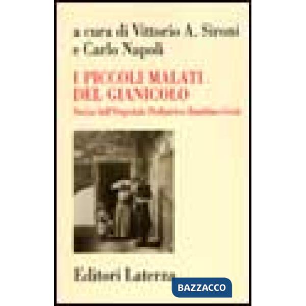 Piccoli malati del Gianicolo. Storia dell'Ospedale pediatrico Bambino Gesù (I)