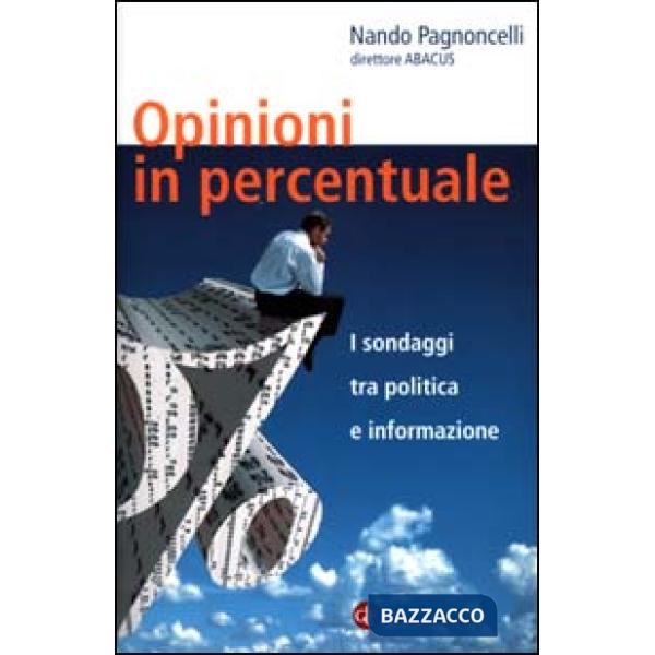 Opinioni in percentuale. I sondaggi tra politica e informazione