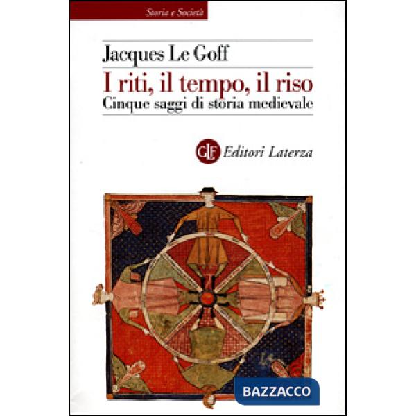 Riti, il tempo, il riso. Cinque saggi di storia medievale (I)