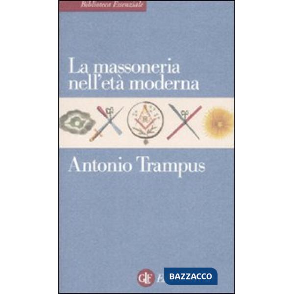 Massoneria nell'età moderna (La)