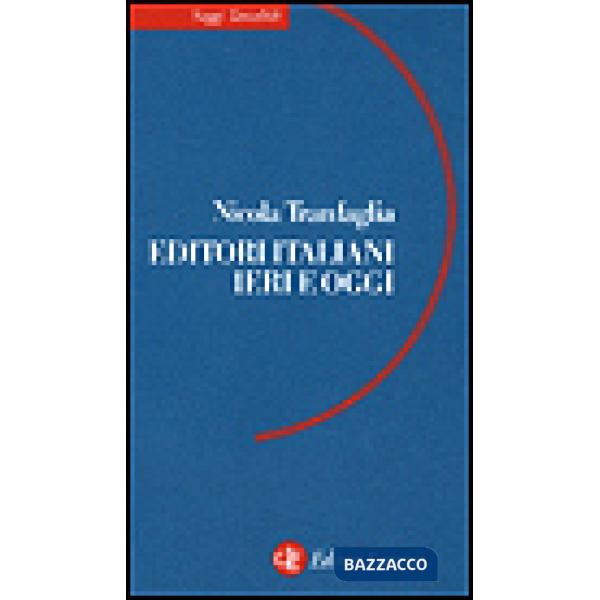 Editori italiani ieri e oggi