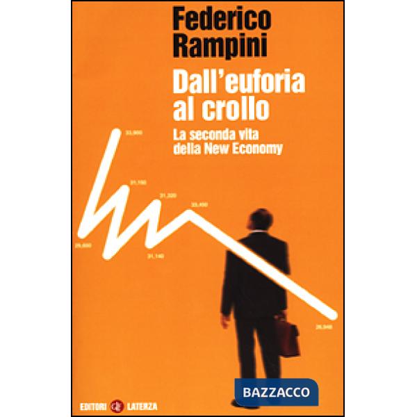 Dall'euforia al crollo. La seconda vita della New Economy