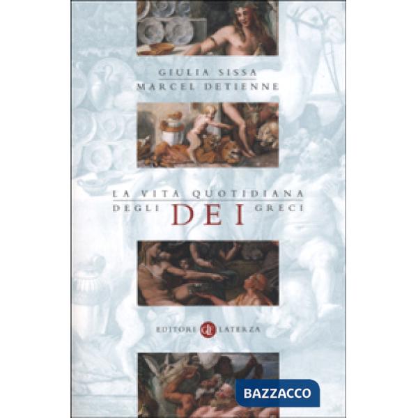 Vita quotidiana degli dei greci (La)