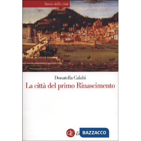 Città del primo Rinascimento (La)