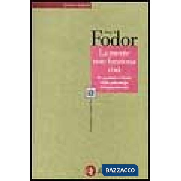 Mente non funziona così. La portata e i limiti della psicologia computazionale (