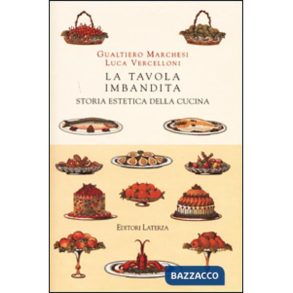 Tavola imbandita. Storia estetica della cucina (La)