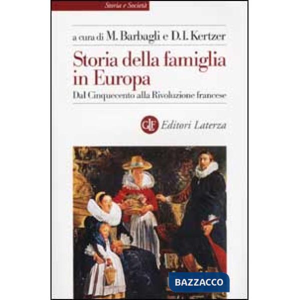 Storia della famiglia in Europa. Vol. 1: Dal Cinquecento alla Rivoluzione france