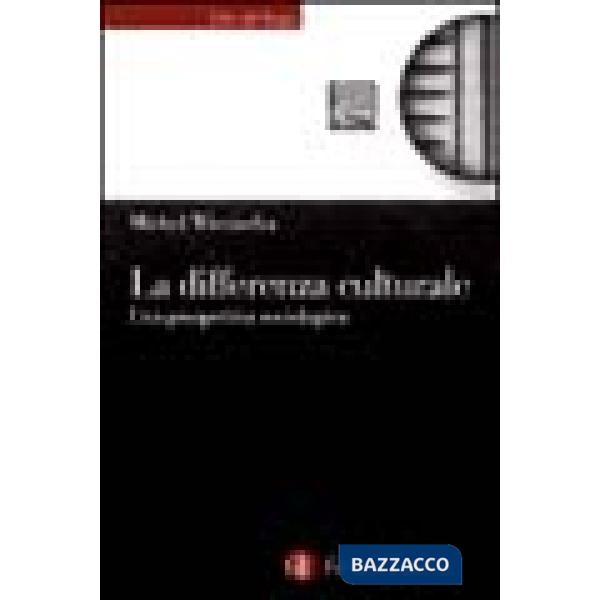 Differenza culturale. Una prospettiva sociologica (La)