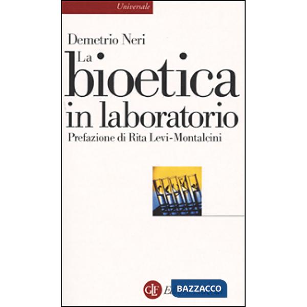 Bioetica in laboratorio. Cellule staminali, clonazione e salute umana (La)