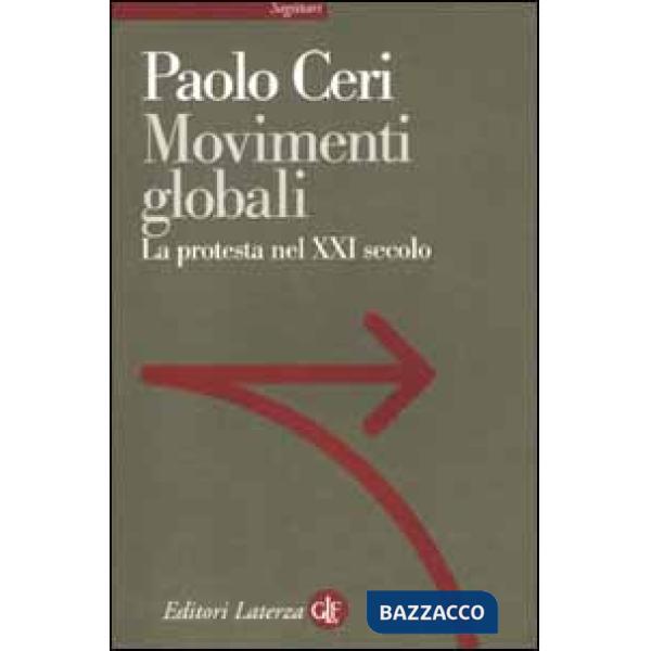Movimenti globali. La protesta nel XXI secolo