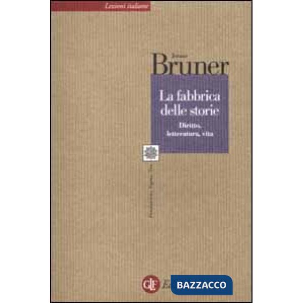 Fabbrica delle storie. Diritto, letteratura, vita (La)