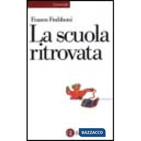 Scuola ritrovata (La)