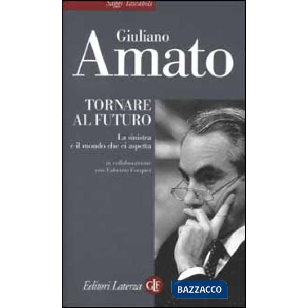 Tornare al futuro. La sinistra e il mondo che ci aspetta