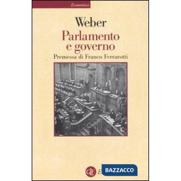 Parlamento e governo. Per la critica politica della burocrazia e del sistema dei partiti
