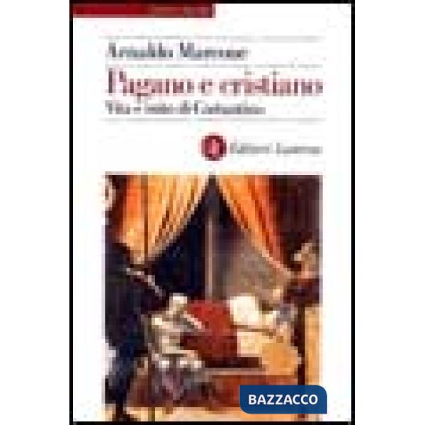 Pagano e cristiano. Vita e mito di Costantino