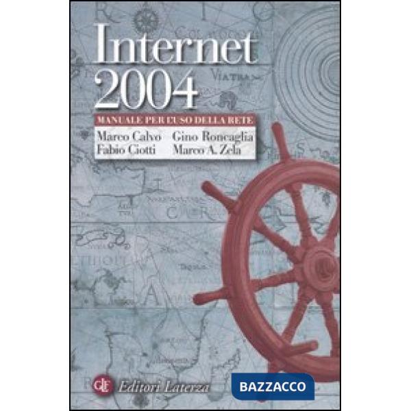 Internet 2004. Manuale per l'uso della rete
