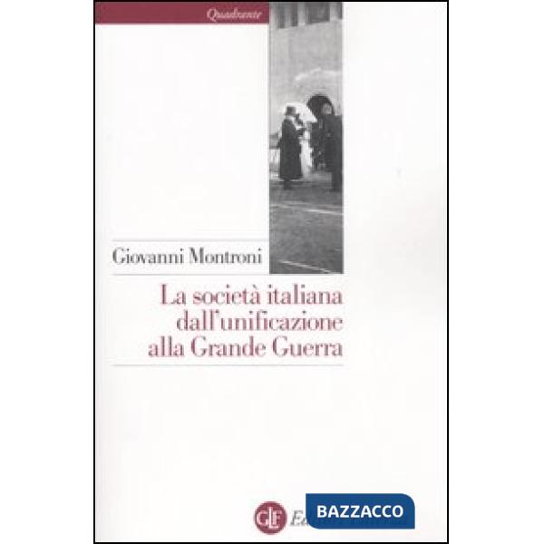 Società italiana dall'unificazione alla Grande Guerra (La)